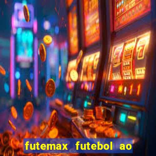 futemax futebol ao vivo na tv